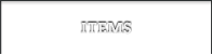 ITEMS