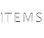 ITEMS
