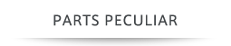PARTS PECULIAR